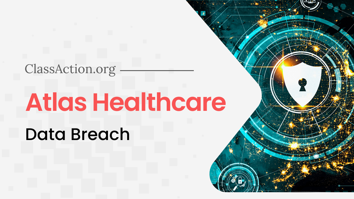 Atlas Healthcare Data Breach Lawsuit Investigation