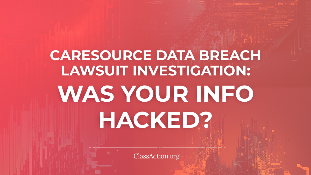 CareSource Data Breach Lawsuit Hack Investigation