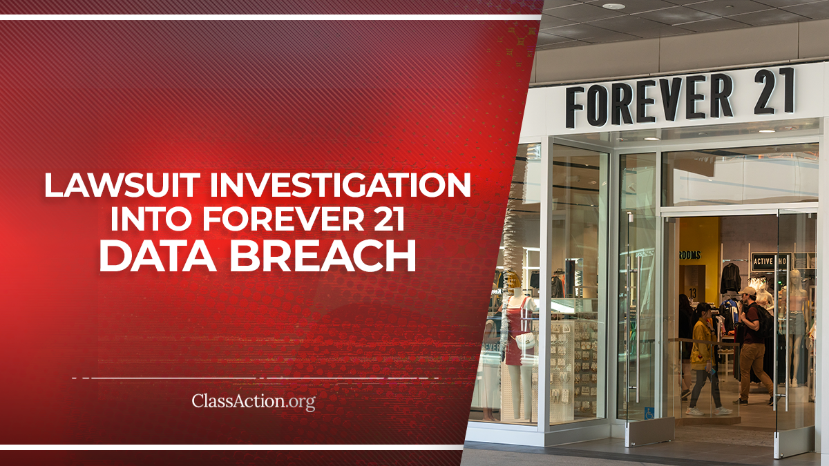 Forever 21 Data Breach Lawsuit Hack Investigation