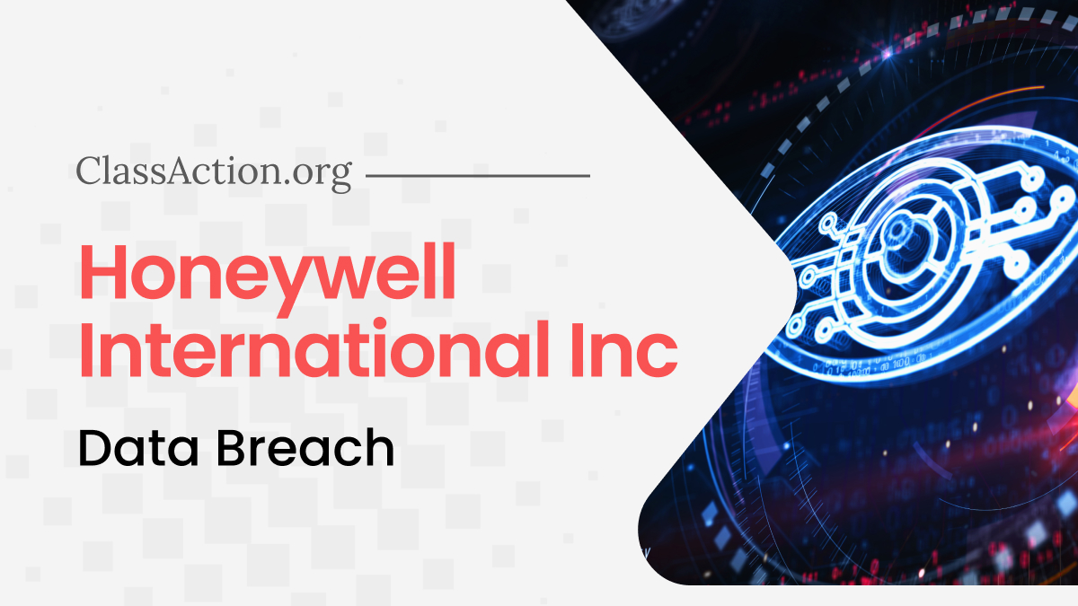 Honeywell International Data Breach Lawsuit Investigation | ClassAction.org