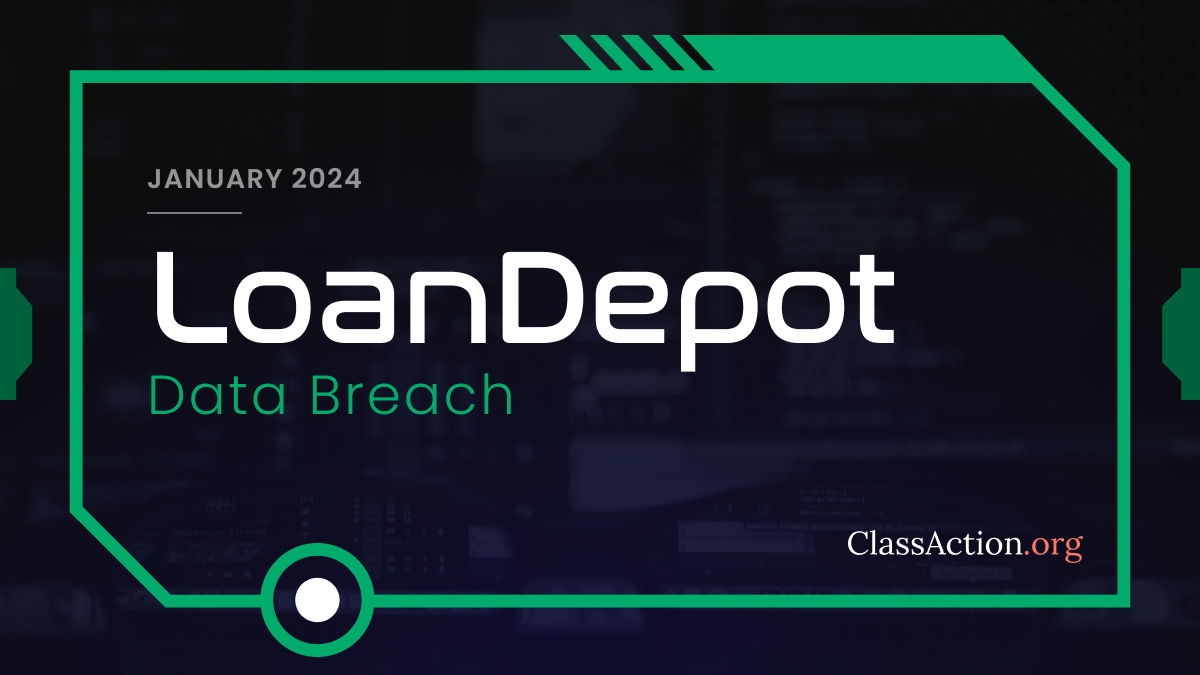 loanDepot, Inc Data Breach Lawsuit Investigation