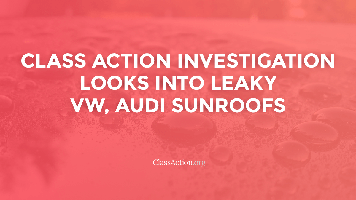 VW, Audi Sunroof Leak Lawsuits Golf, A4, Others