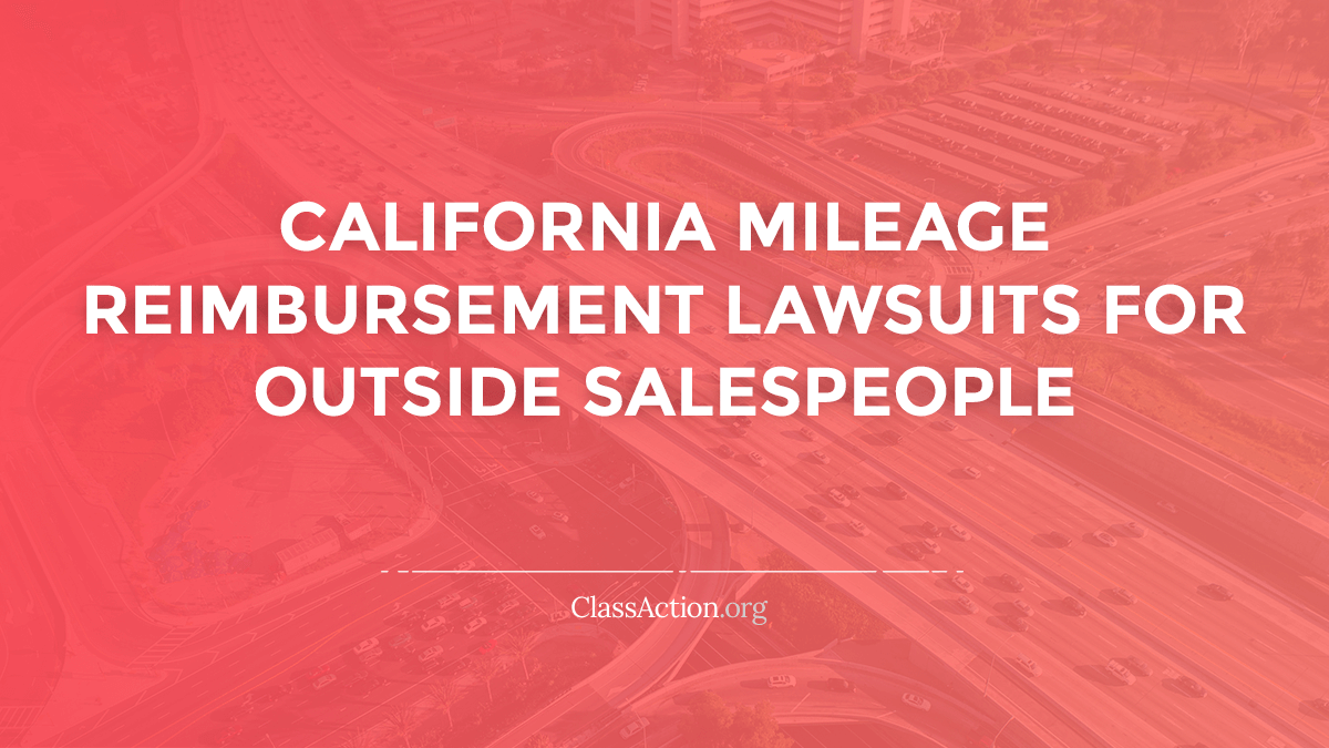 CA Mileage Reimbursement Lawsuits Outside Sales