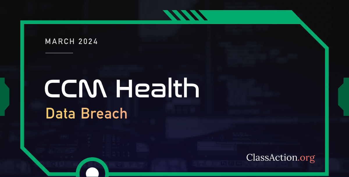 Ccm Health Data Breach Lawsuit Investigation