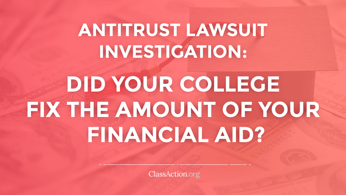 College Financial Aid Price Fixing Lawsuits | ClassAction.org