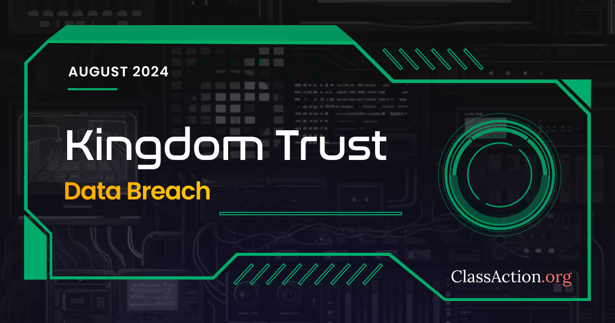 Kingdom Trust Data Breach Lawsuit Investigation