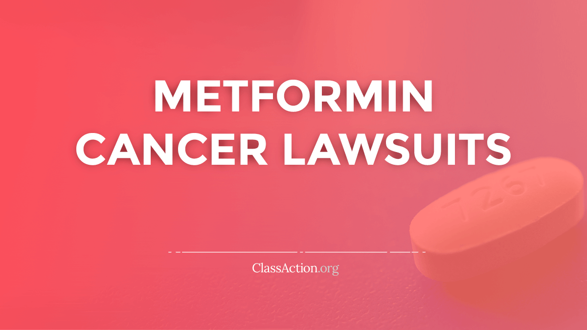 Metformin Cancer Lawsuits NDMA Toxicity