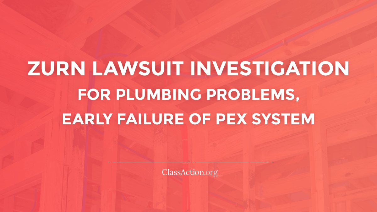 Zurn Pex Lawsuit Plumbing Problems, Failure