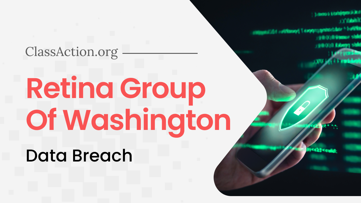 Retina Group Of Washington Data Breach Lawsuit Investigation ...