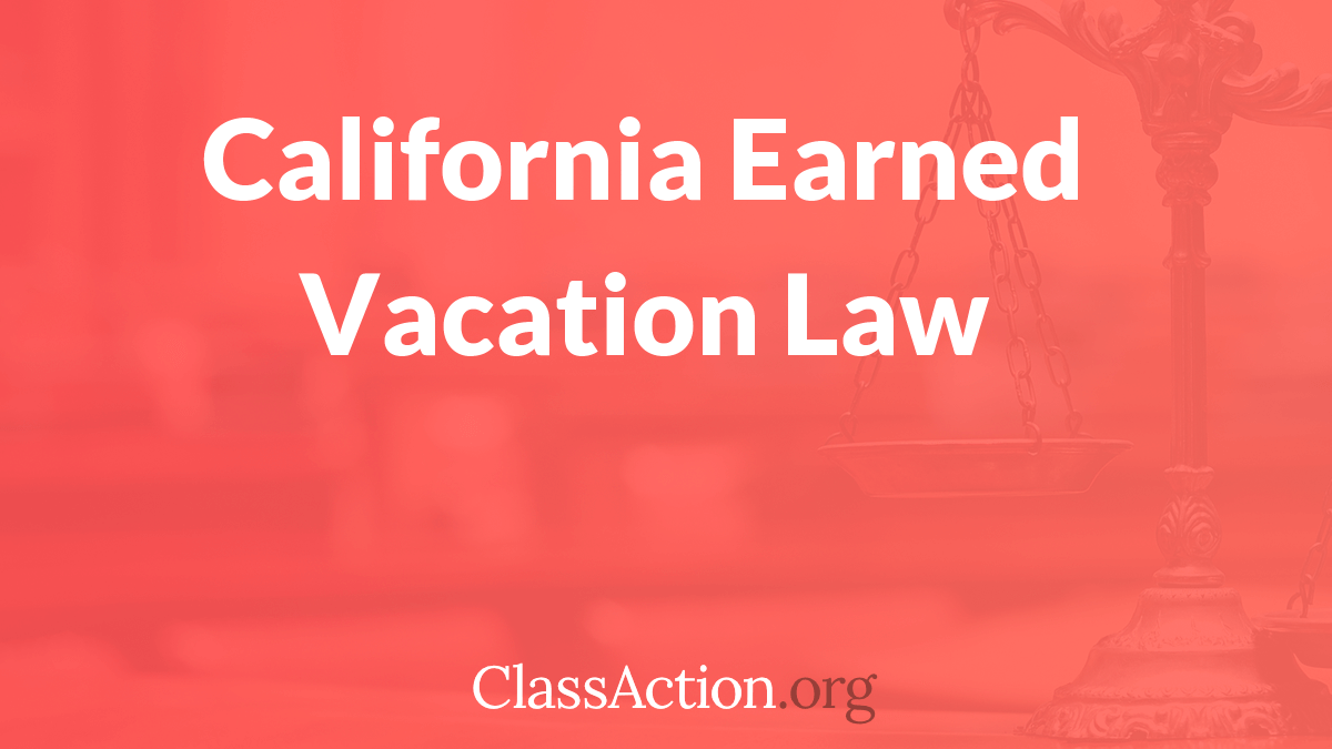 California Earned Vacation Pay Law