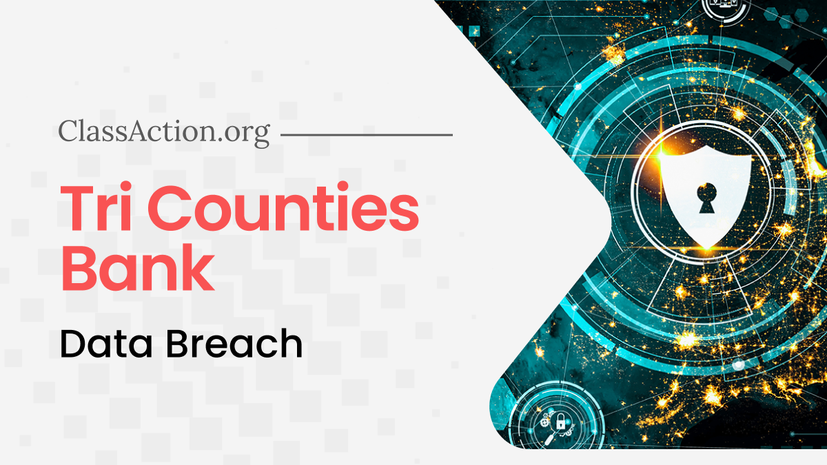 Tri Counties Bank Data Breach Lawsuit Investigation