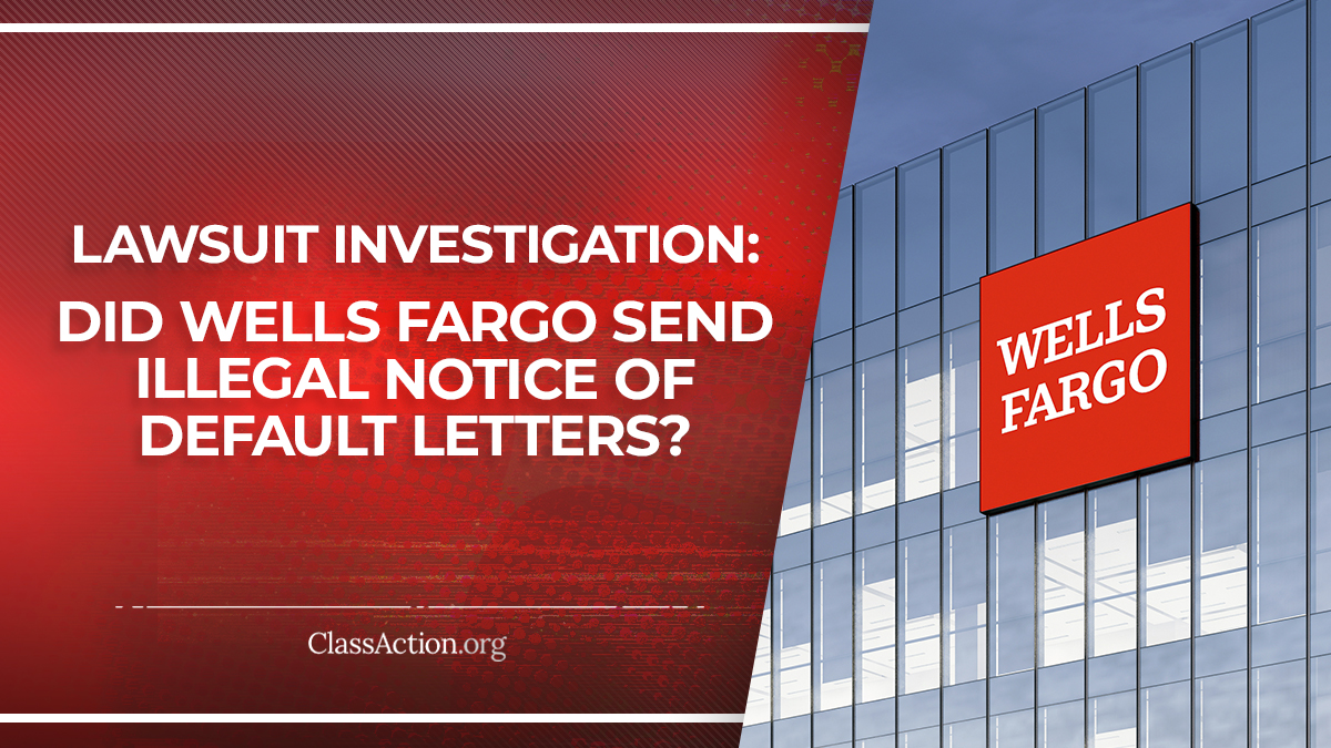 Wells Fargo Notice of Default Lawsuit Illegal?